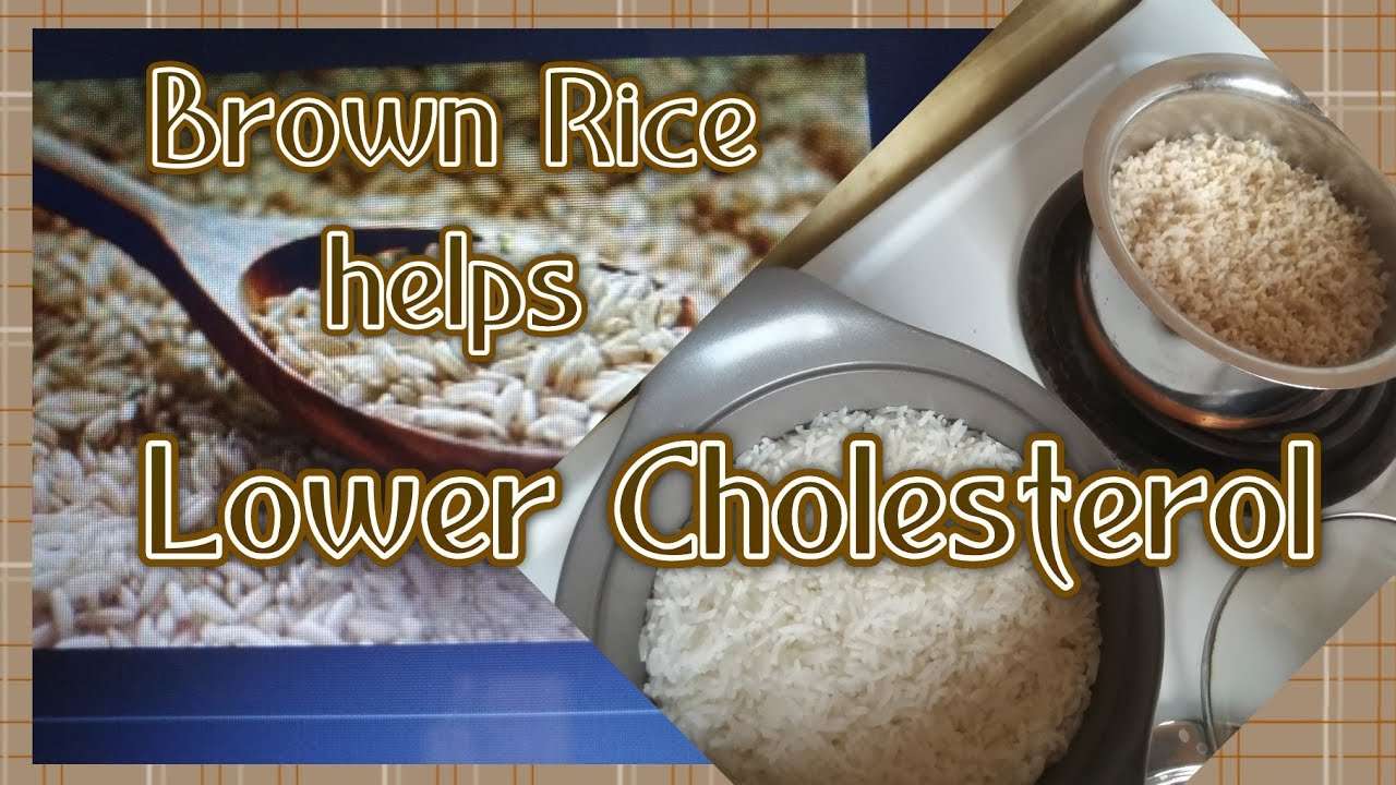 Brown Rice helps lower cholesterol