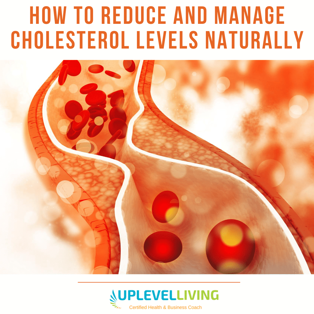How to Better Manage Your Cholesterol