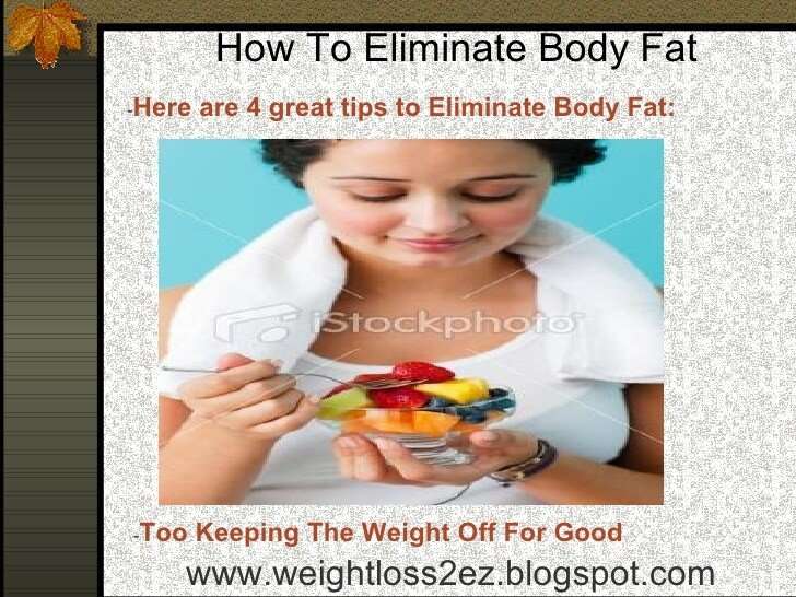 How To Eliminate Body Fat