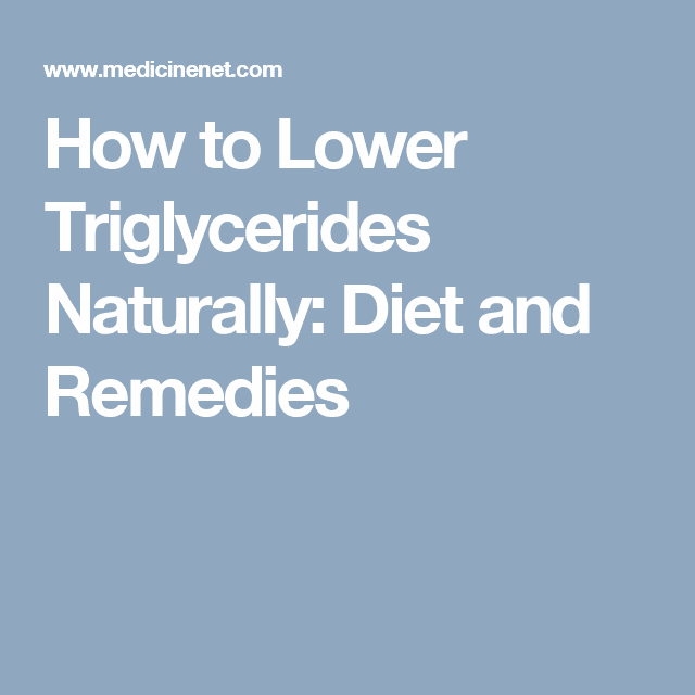 How to Lower Triglycerides Naturally: Diet and Remedies