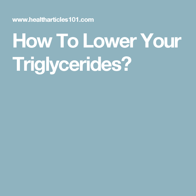 How To Lower Your Triglycerides?