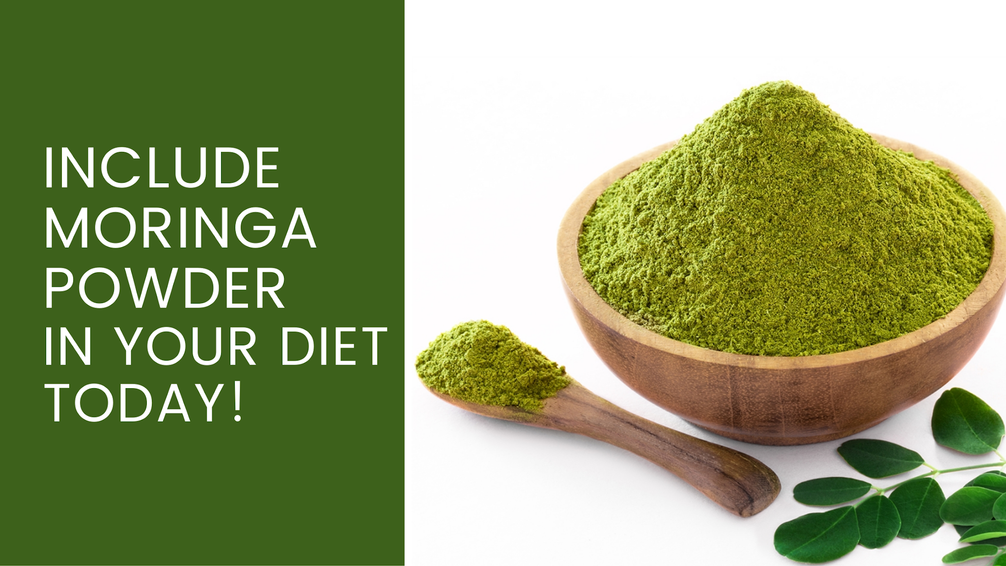 INCLUDE MORINGA POWDER IN YOUR DIET TODAY!
