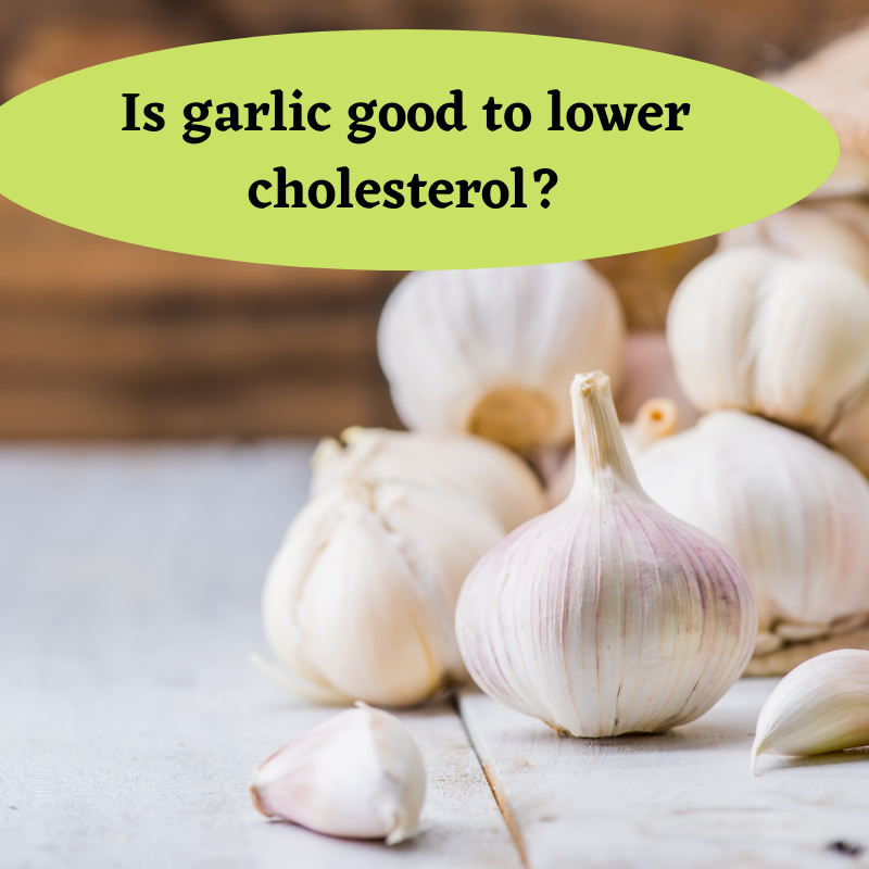is garlic good to lower cholesterol Archives