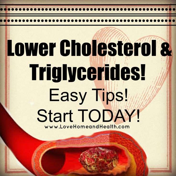 Lower Cholesterol &  Triglycerides!