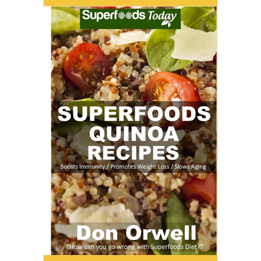 Quinoa Recipes: Over 30 Quick &  Easy Gluten Free Low Cholesterol Whole ...